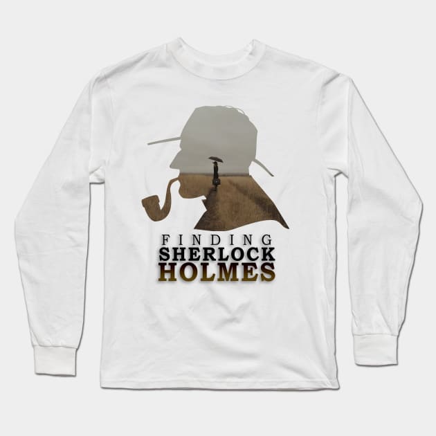 Finding Sherlock Holmes Long Sleeve T-Shirt by Ryan Rad